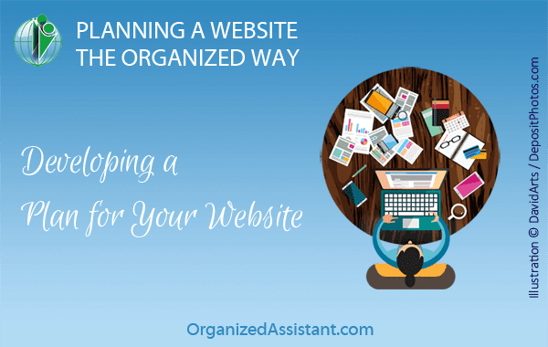 Planning a Website the Organized Way: Developing a Plan for Your Website