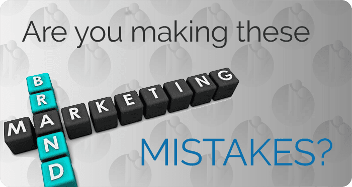 Are you making these marketing mistakes?