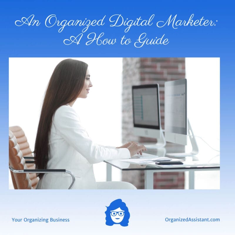 organized digital marketer