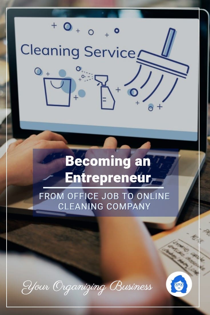 Becoming an Entrepreneur – from office job to online cleaning company