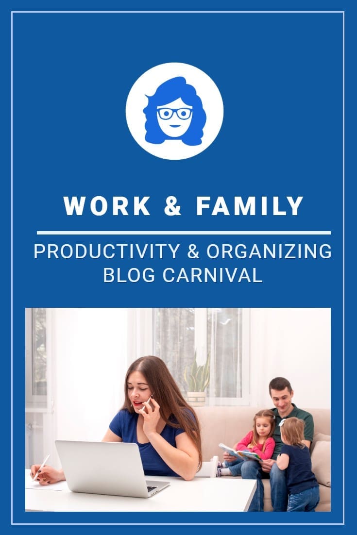 Work & Family – Productivity & Organizing Blog Carnival