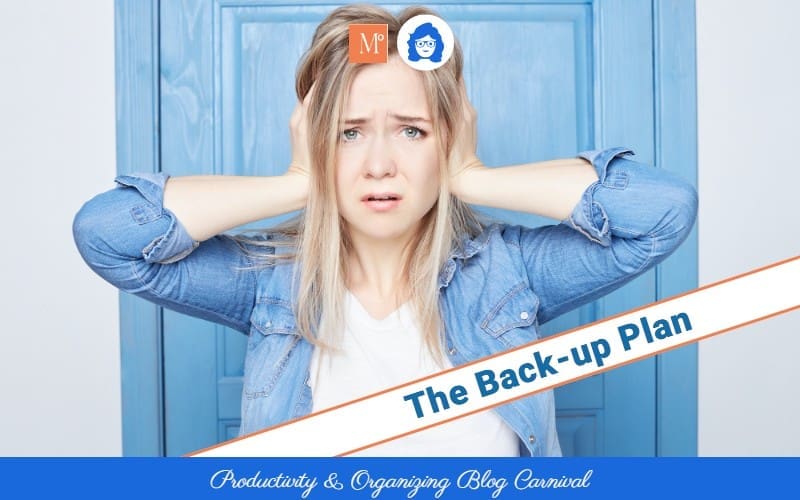 The Back-up Plan - Productivity & Organizing Blog Carnival