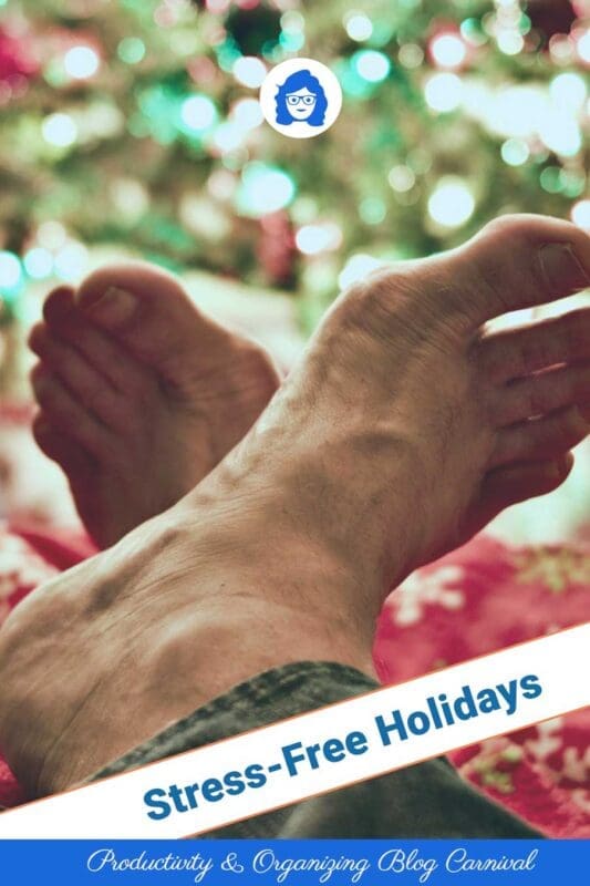 Stress-Free Holidays – Productivity & Organizing Blog Carnival